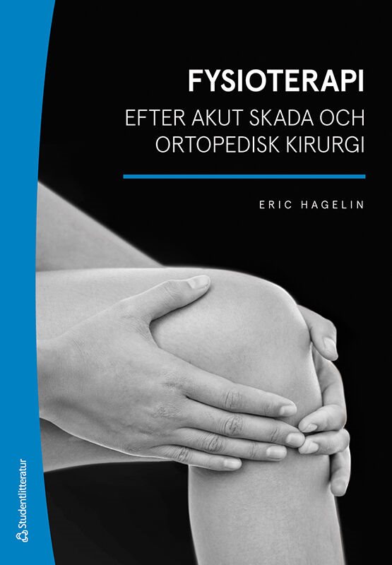 ISBN 9789144129983 Fysioterapi efter akut skada och ortopedisk kirurgi