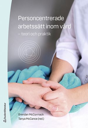 ISBN 9789144132938 Personcentrerade arbetssätt inom vård