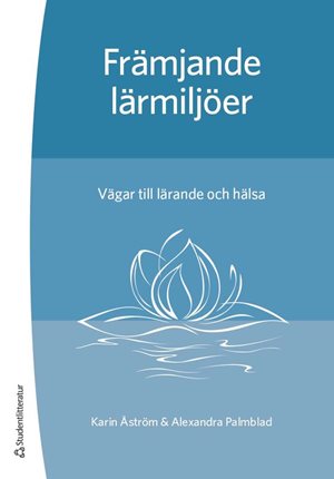 ISBN 9789144133676 Främjande lärmiljöer