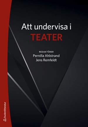 ISBN 9789144134109 Att undervisa i teater