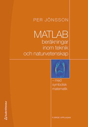 ISBN 9789144134246 MATLAB-beräkningar inom teknik och naturvetenskap