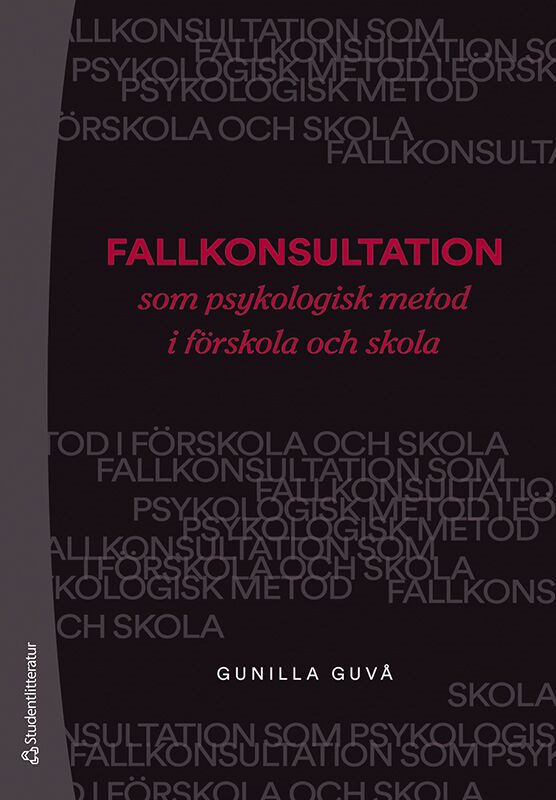 ISBN 9789144135700 Fallkonsultation som psykologisk metod i förskola och skola