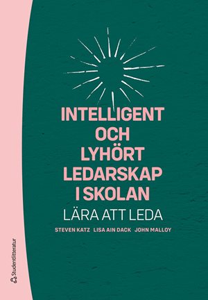 ISBN 9789144137308 Intelligent och lyhört ledarskap i skolan