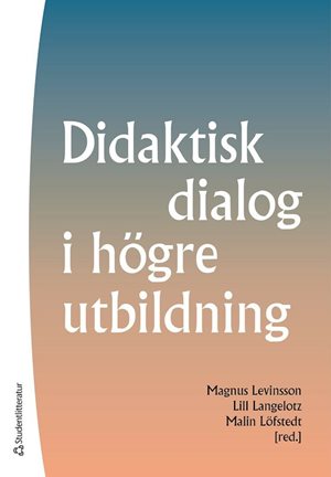 ISBN 9789144139029 Didaktisk dialog i högre utbildning