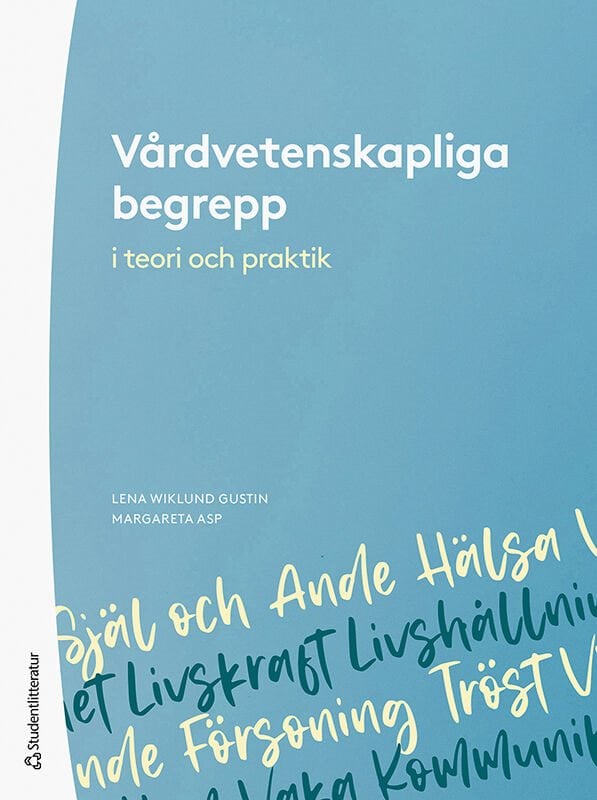 ISBN 9789144139555 Vårdvetenskapliga begrepp i teori och praktik