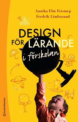 ISBN 9789144141442 Design för lärande i förskolan