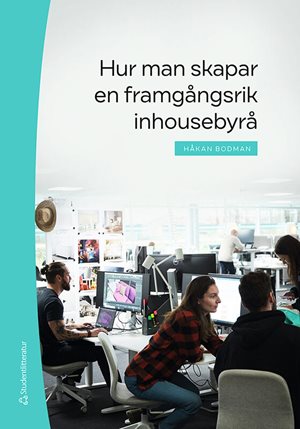 ISBN 9789144143606 Hur man skapar en framgångsrik inhousebyrå