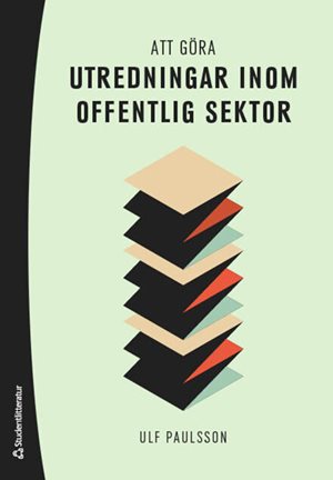 ISBN 9789144143620 Att göra utredningar inom offentlig sektor