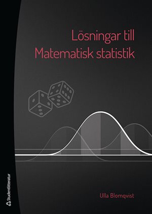 ISBN 9789144146942 Lösningar till Matematisk statistik