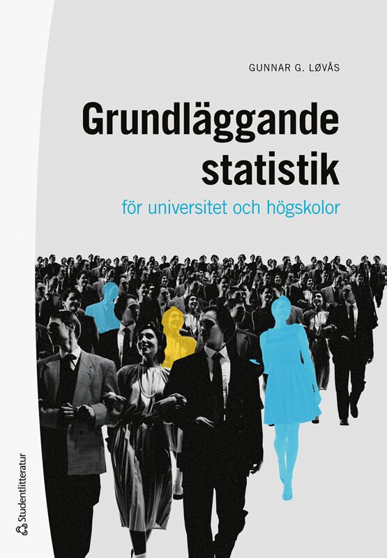 ISBN 9789144147024 Grundläggande statistik för universitet och högskolor