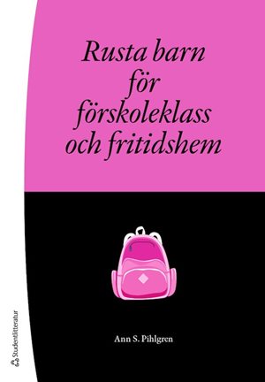 ISBN 9789144151427 Rusta barn för förskoleklass och fritidshem