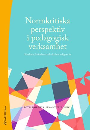 ISBN 9789144156088 Normkritiska perspektiv i pedagogisk verksamhet