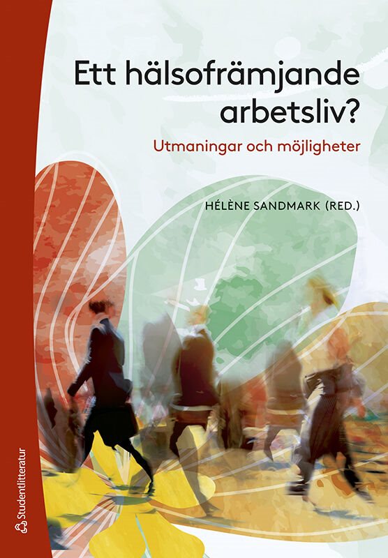 ISBN 9789144158525 Ett hälsofrämjande arbetsliv?
