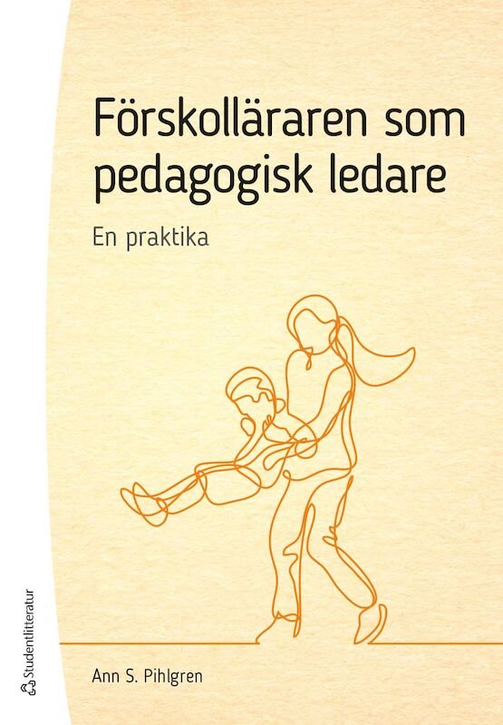 ISBN 9789144158822 Förskolläraren som pedagogisk ledare