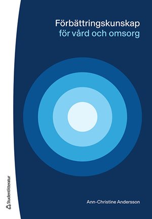 ISBN 9789144159423 Förbättringskunskap för vård och omsorg