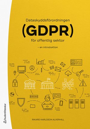 ISBN 9789144159973 Dataskyddsförordningen (GDPR) för offentlig sektor