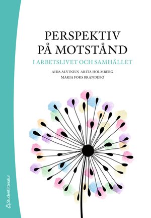 ISBN 9789144160030 Perspektiv på motstånd i arbetslivet och samhället