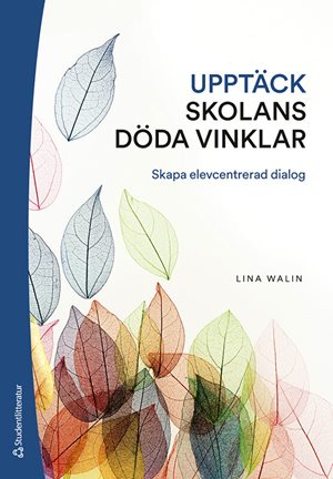 ISBN 9789144160122 Upptäck skolans döda vinklar