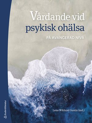 ISBN 9789144160740 Vårdande vid psykisk ohälsa