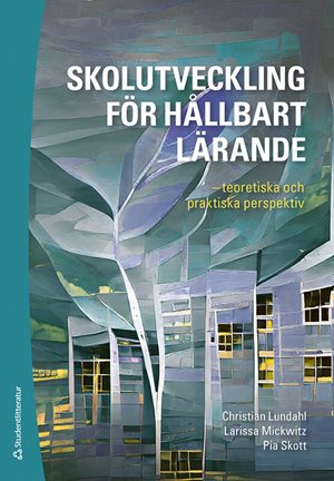 ISBN 9789144161525 Skolutveckling för hållbart lärande