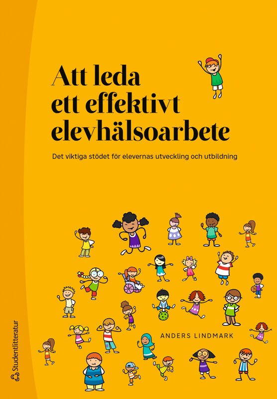 ISBN 9789144161730 Att leda ett effektivt elevhälsoarbete