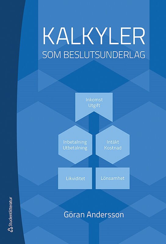 ISBN 9789144163000 Kalkyler som beslutsunderlag