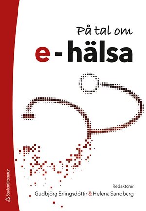 ISBN 9789144163703 På tal om e-hälsa