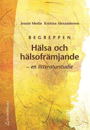 ISBN 9789144163772 Begreppen hälsa och hälsofrämjande
