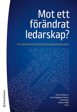 ISBN 9789144164144 Mot ett förändrat ledarskap?