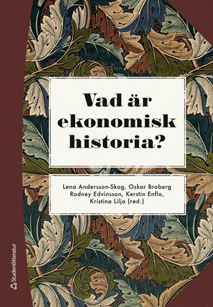 ISBN 9789144164755 Vad är ekonomisk historia?