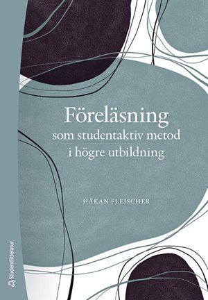 ISBN 9789144165455 Föreläsning som studentaktiv metod i högre utbildning