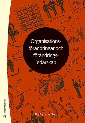 ISBN 9789144166346 Organisationsförändringar och förändringsledarskap