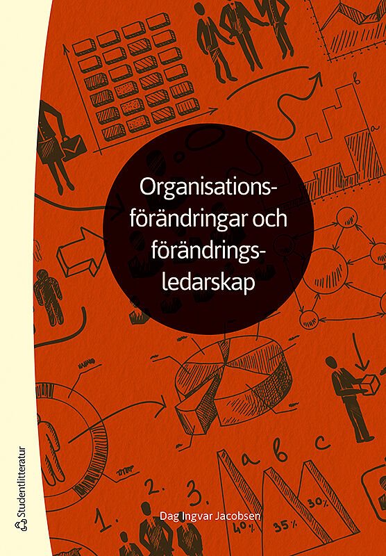 ISBN 9789144166346 Organisationsförändringar och förändringsledarskap