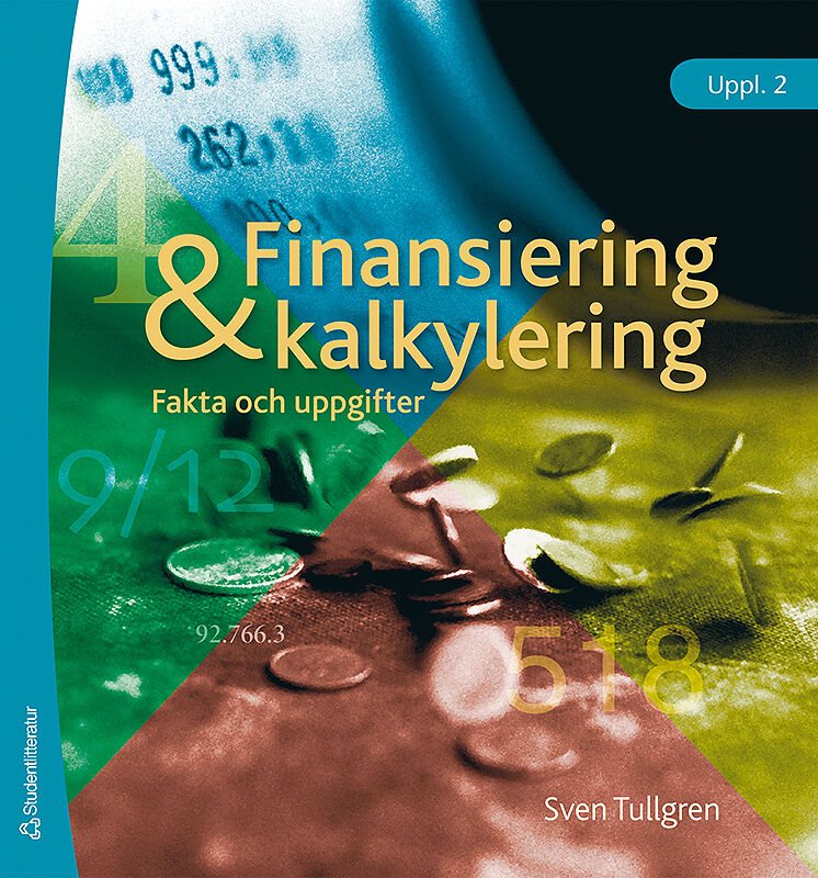 ISBN 9789144167381 Finansiering och kalkylering Fakta och uppgifter Elevpaket - Tryckt + Dig 36 mån