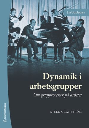 ISBN 9789144170053 Dynamik i arbetsgrupper