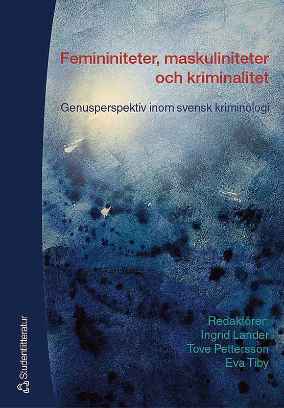 ISBN 9789144171722 Feminiteter, maskuliniteter och kriminalitet