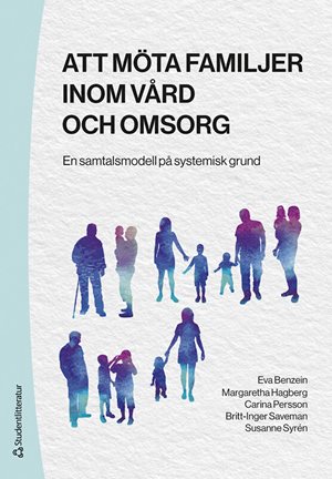 ISBN 9789144172446 Att möta familjer inom vård och omsorg