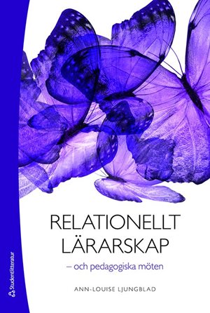 ISBN 9789144172989 Relationellt lärarskap