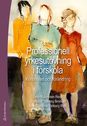 ISBN 9789144173108 Professionell yrkesutövn i förskolan