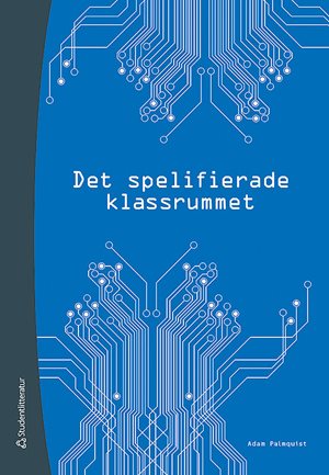 ISBN 9789144173153 Det spelifierade klassrummet
