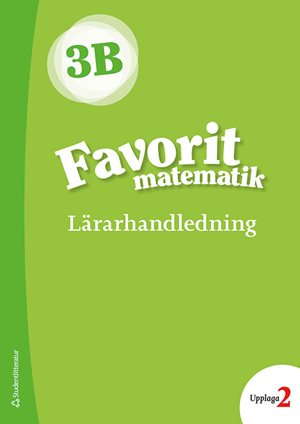 ISBN 9789144176093 Favorit matematik 3B Lärarpaket - Tryckt bok + Digital lärarlicens 36 mån
