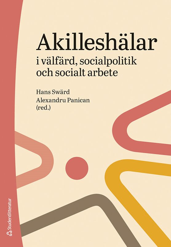 ISBN 9789144176376 Akilleshälar i välfärd, socialpolitik och socialt arbete