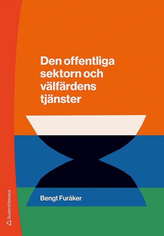 ISBN 9789144176598 Den offentliga sektorn och välfärdens tjänster