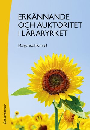 ISBN 9789144176741 Erkännande och auktoritet i läraryrket
