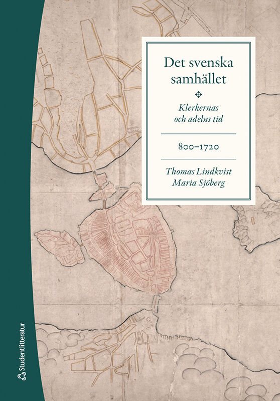 ISBN 9789144179230 Det svenska samhället 800-1720