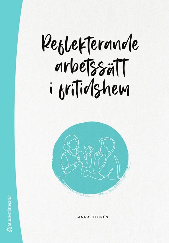 ISBN 9789144179834 Reflekterande arbetssätt i fritidshem