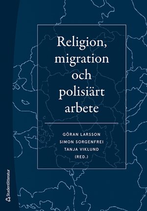 ISBN 9789144179995 Religion, migration och polisiärt arbete