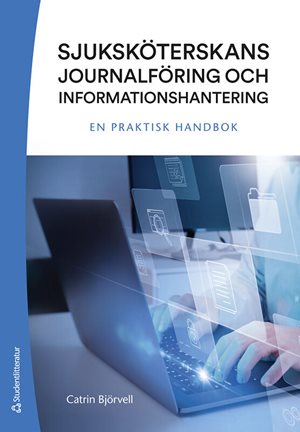 ISBN 9789144180076 Sjuksköterskans journalföring och informationshantering