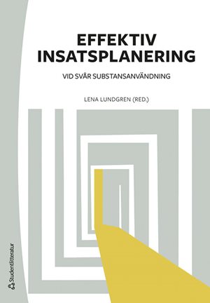 ISBN 9789144180229 Effektiv insatsplanering vid svår substansanvändning