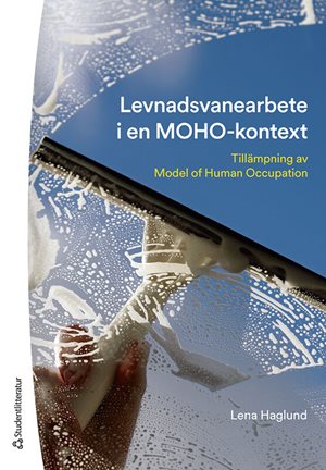 ISBN 9789144181042 Levnadsvanearbete i en MOHO-kontext